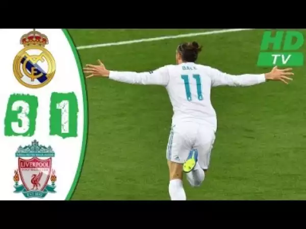 Video: Real Madrid vs Liverpool 3-1 Extended Goals & Highlights 2018 | UCL Final
